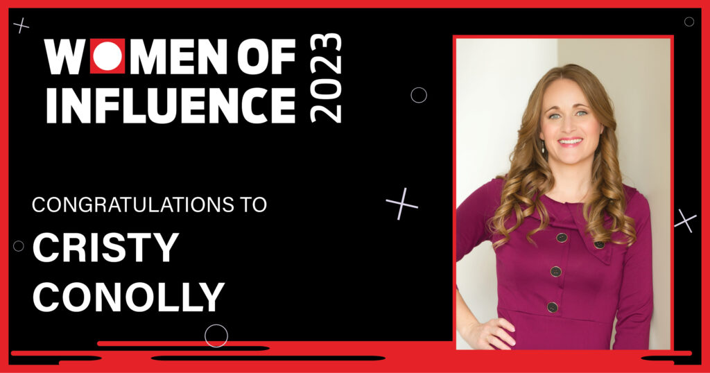 Cristy Conolly, Women of Influence Award Winner